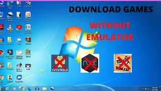 [WITHOUT EMULATOR] How to download games on windows 7 computer ( PC)