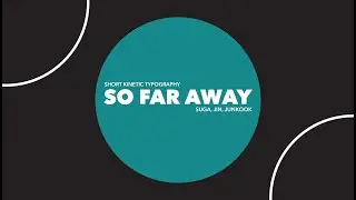 So Far Away - by Suga ft. Jin and Jungkook || Short kinetic typography (ENG)
