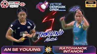 An Se Young 안세영 🇰🇷 vs Ratchanok Intanon รัชนก อินทนนท์ 🇹🇭 | R16 | YONEX Denmark Open 2025  Badminton