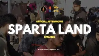 Aftermovie - Sparta Land Vol. 2 | Classmeeting 2022
