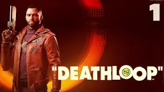 Эээх раз, да ееееещё раз… ► DEATHLOOP на английском ► Часть 1 (запись стрима)