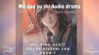 MDZS Audio Drama extra [HUN] ASMR - WEI WUXIAN