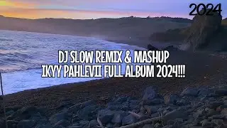 Welcome 2024 🎆 DJ Slow Remix & Mashup Full Album!!! Ikyy Pahlevii Remix Vol. 2