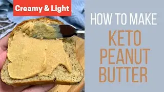Keto Peanut Butter Creamy and Light