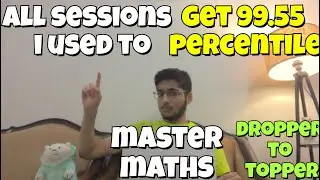 All the Math Sessions I Used to Crack the 99.55 Percentile | How to improve Maths for JEE