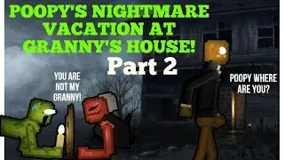 PART 2 | POOPY'S NIGHTMARE VACATION AT GRANNY'S HOUSE | MELON PLAYGROUND