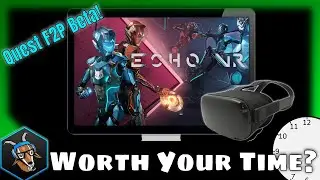 Worth Your Time? - Echo VR Quest Beta (2020 Review)