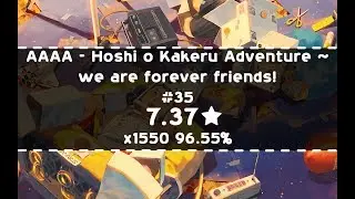[osu!] AAAA - Hoshi o Kakeru Adventure ~ we are forever friends! [#35] x1550