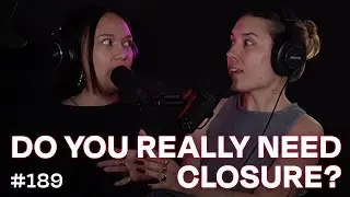 Do you really need closure? | Oddvice #189