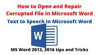 Text to Speech / File Open and Repair in Microsoft Word 2016 | MS Word 2013, 2016 Tips and Tricks