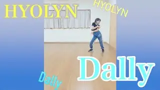 HYOLYN - 'Dally' original dance practice オリジナルで踊ってみました