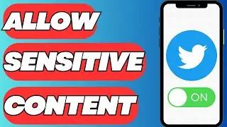 how to allow sensitive content on twitter