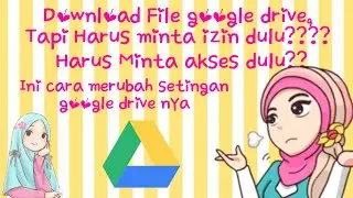 CARA MEMBERIKAN AKSES GOOGLE DRIVE KE PENGGUNA LAIN TANPA RIBET