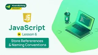 Storing References & Naming Conventions in JavaScript