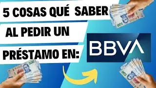 Préstamo BBVA Bancomer Las 5 cosas que debes considerar antes