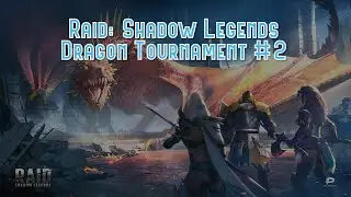 Raid: Shadow Legends - Dragon Tournament #2