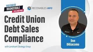 Landmark Strategy Group | Don DiGiacomo on Credit Union Debt Sales & Debt Sales Compliance | Ep 187