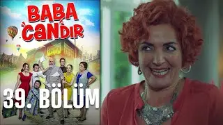 Baba Candır 39. Bölüm