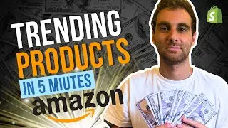 Shopify Product Research - How to Find Trending Products In Under 5 Minutes on Amazon