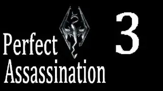 Skyrim: Perfect Assassination 3