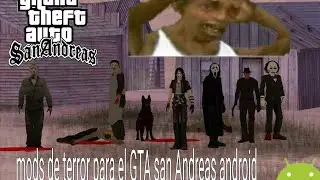 mods de terror para el GTA san Andreas android