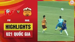 Highlights: PVF - HAGL | Sai lầm hàng thủ, bắn phá liên tục | U21 Quốc Gia 2024