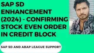 SAP SD Enhancement (2024) - Confirming stock even order in credit block