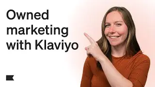 Owned Marketing with Klaviyo: Enhance Your Strategy