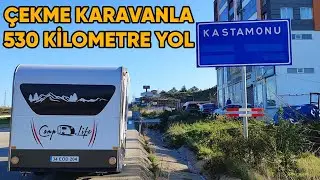 Planladığım Rotayı 100. Günde Tamamladım! | Nevşehir'den Kastamonu'ya Çekme Karavanla Yolculuk