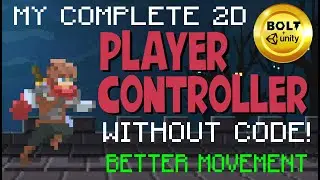 Build A Player Controller Without Code # 2 - Better Movement - Bolt Visual Scripting + Unity