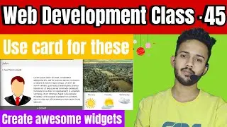Web Development class #45 | Uses of Card in webpage | W3CSS | NATL | Zulquir
