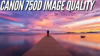Canon 750D 📸 Sample Photography - Image Quality
