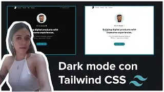 Agrega el Dark mode a tu página con Tailwind CSS 🔥