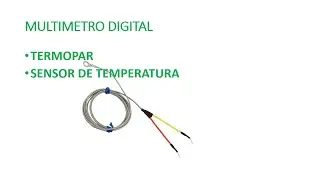 como hacer testeo un sensor de temperatura termocupla con el multimetro digital