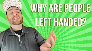 Why are People Left Handed?
