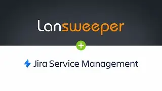 Lansweeper App for Jira Service Management Assets Integration Demo
