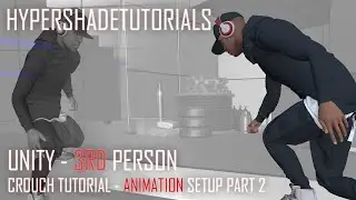 UNITY - 3RD PERSON PLAYER - CROUCH ANIMATION SETUP - PART 2