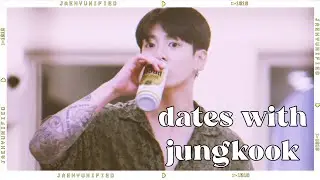 📼 bts imagine; dates with jungkook