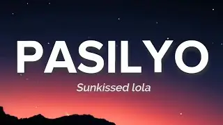 Pasilyo - Sunkissed Lola (Lyrics)