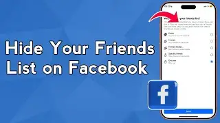 Hide Your Friends List on Facebook (Step-by-Step)