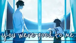 Nightcore - you were good to me [shallou Remix] (Lyrics)