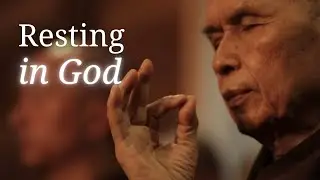 Resting in God | Thich Nhat Hanh (short teaching video)