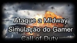 SIMULAÇÃO DO ATAQUE A MIDWAY PELO GAMER CALL OF DUTY VANGUARD EM PORTUGÊS. IMPERDÍVEL.