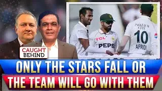 Only The Stars Fall Or The Team Will Go With Them | Caught Behind
