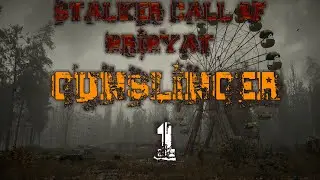 S.T.A.L.K.E.R. Gunslinger ► НАЧАЛО #1