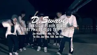TRIP STUDIO - D.swave (All Freestyle Ver.) (Fri / Pm6-7:20 / Basic Hip-Hop Class)