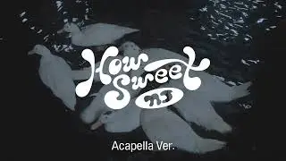 [Clean Acapella] NewJeans - How Sweet