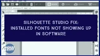Silhouette Studio Fix: Installed Fonts Not Showing Up in Software