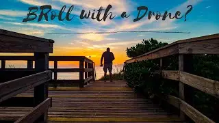 Using a Drone to Film BROLL