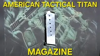How to Clean an American Tactical Titan Magazine: The Ultimate Guide